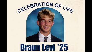 Braun Levi '25, Celebration of Life