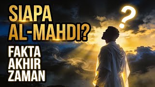Siapa Al-Mahdi Sebenarnya? Fakta Akhir Zaman yang Jarang Dijelaskan Ulama Dalam Al Quran