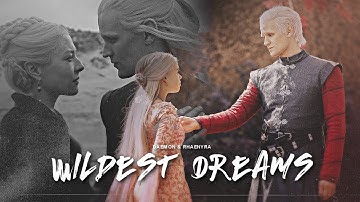 Daemon & Rhaenyra || Wildest Dreams