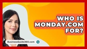 Who Is Monday.com For? - BusinessGuide360.com