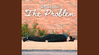 The Problem