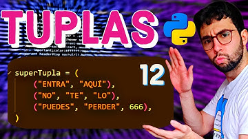 ⛔Curso PYTHON. Sintaxis Básica : LAS  TUPLAS - Vídeo #12