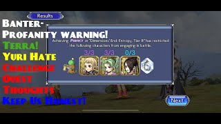 Terra Entropy 8 Run, Yuri hate, CQ thoughts, & more!