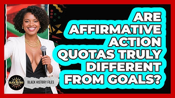 Are Affirmative Action Quotas Truly Different From Goals? - Black History Files