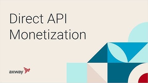 Direct API Monetization: Charging for API Use to Create More Value