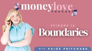 16: Boundaries | The Money Love Podcast