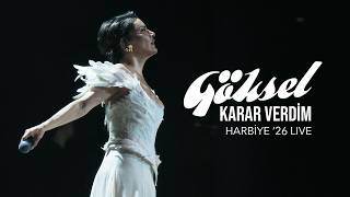 Göksel - Karar Verdim (Harbiye 26- Canlı Performans)