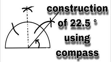 Constructing an angle 22.5°  using compass and scale // constructing using compass 22.5 degree.