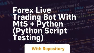 Forex live trading bot with mt5 + python python script testing