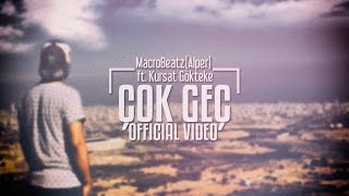 MacroBeatz [Alper] ft. Kürşat Gökteke - Çok Geç  Resimi