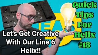 Betcha Didn't Know Your Helix Could Do THIS! | (Quick Tips for Helix #18)