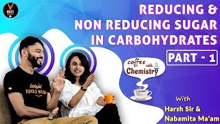 Reducing and Non Reducing Sugars in Carbohydrates  | Coffee with Chemistry | Episode 13