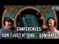 EP 70 - Conferences: Don't Just Attend - Dominate | Ian Steele | Here To Serve Renewables