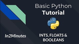 IN-2-MINS | Python Tutorial Series #3 | INTS, BOOLS & FLOATS | Hindi | [PYTHON PROGRAMMING]