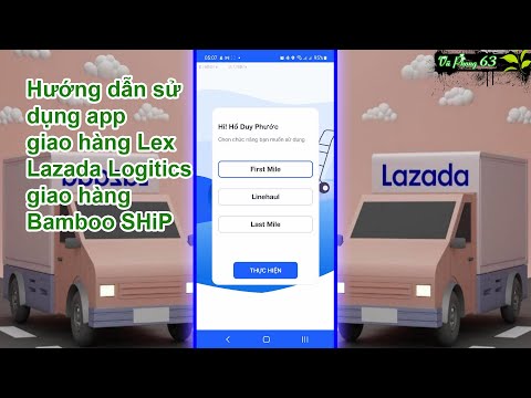 Hướng dẫn sử dụng App giao hàng Lex Lazada Logistics cho người mới dùng | Vũ Phong 63