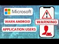 Microsofts new security alert  android users need to know about it