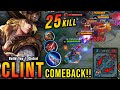 Comeback is real 25 kills clint carry the game  build top 1 global clint  mlbb
