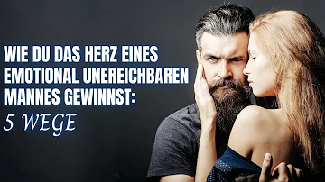 Wie kann ich Männer emotional berühren?