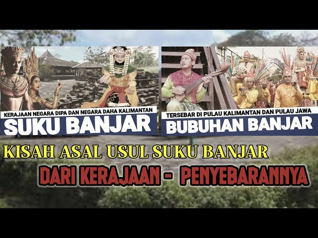 KISAH ASAL SUKU BANJAR KALIMANTAN | Dimulai Kerajaan hingga menyebar di Nusantara class=