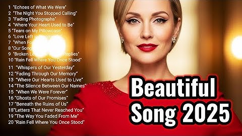Beautiful Songs 2025 🎵 Some beautiful love songs ~ Love Songs and Romantic Songs #emotionalmusic