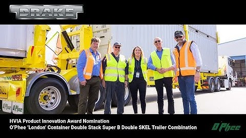 O’Phee ‘London’ Container Double Stack Super B Double SKEL Trailer Combination| The Drake Group