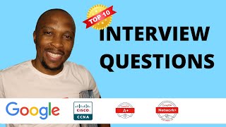Top 10 Technical Interview Questions with answers -  A , Network , CCNA, Security  (Part 1)
