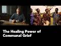 Why America Grieves Alone | Lessons From Malawi on Death, Mourning, and Collective Healing
