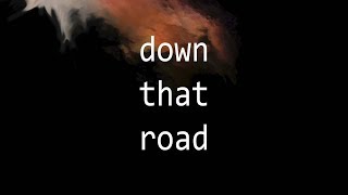 Tom Shawcroft - Down That Road Lyric Video