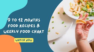 9 to 12 Months Old Baby Food Chart & Recipes