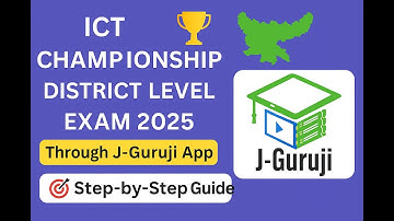 ICT Championship District Level Exam | Full Process Step-by-Step | Through J-Guruji App | 2025