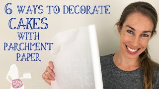 6 Ways To Decorate Cakes With Parchment Paper