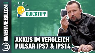 PULSAR Akkus im Vergleich: IPS7 und IPS14 - Welcher Akku passt optimal in's Wärmebildgerät? 💡