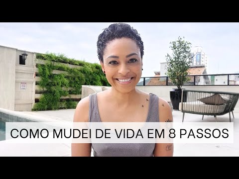 Como Mudei de VIDA em 8 PASSOS | por Daniela Cândido