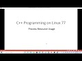 C++ Programming on Linux - Process Resource Usage Statistical