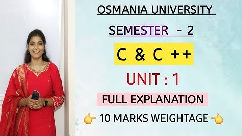 C&C++ || 💯 PASS || UNIT : 1 FULL EXPLANATION || SEM-2 || 10 MARKS WEIGHTAGE || ‎⁨@shivanipallela⁩ 