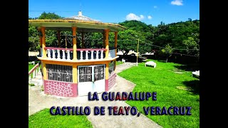 LA GUADALUPE, CASTILLO DE TEAYO, VERACRUZ MÉXICO 2023