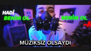 Mert Eren Bülbül - Benim ol-MA Müziksiz Olsaydı Resimi