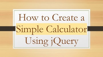 How to Create a Simple Calculator Using jQuery