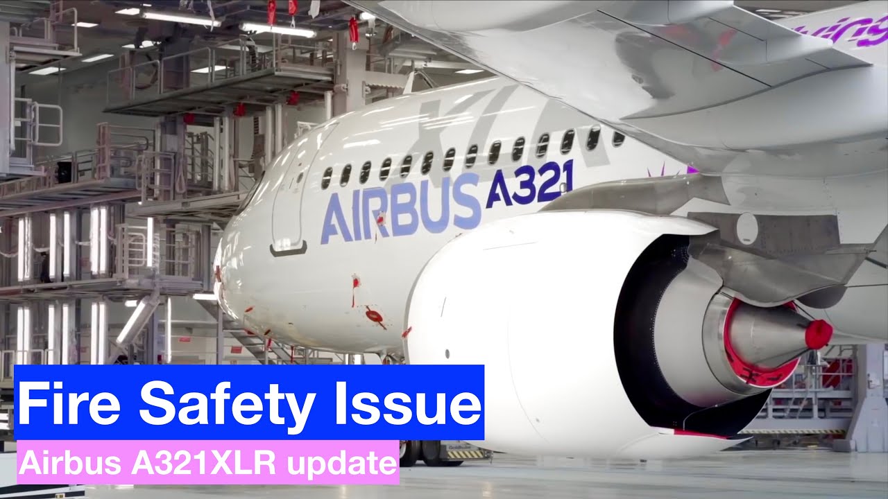 A321XLR: Airbus A321XLR Fire Risk - YouTube