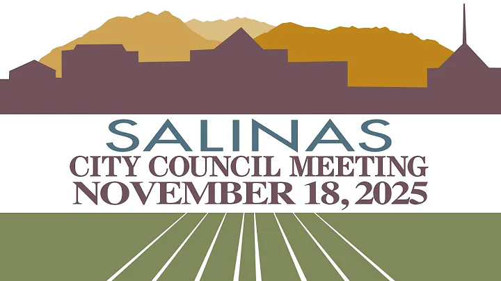 11.18.25 Salinas City Council Meeting of November 18, 2025