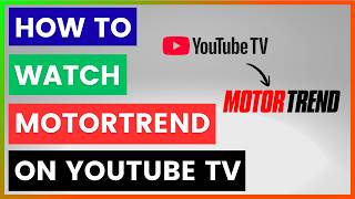 How To Watch Motortrend On Youtube Tv in 2026