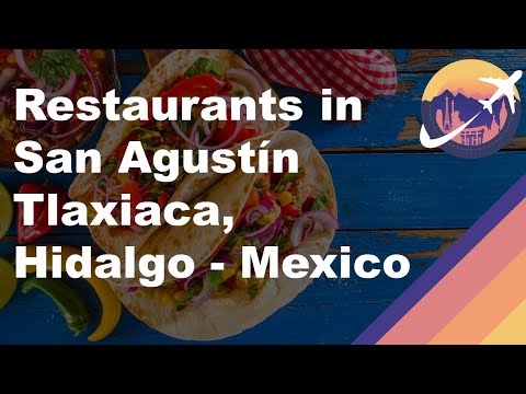 Fun Things to Do in San Agustin Tlaxiaca | Travel Guide (2024) | Best Places to Visit