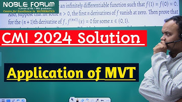 Application of Mean Value Theorem | CMI 2024 MSc & PhD Solution | #cmiphd #cmi | Noble Forum