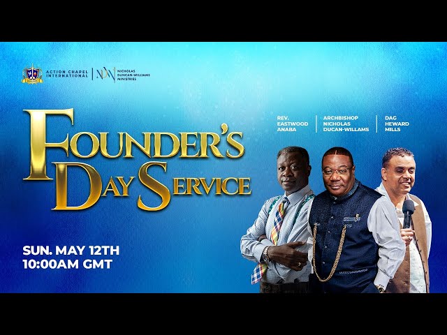 FOUNDER'S DAY CELEBRATION SERVICE  | MAY 12, 2024 class=