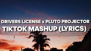 Drivers License x Pluto Projector (TiktTok Mashup) (Lyrics) Full Version