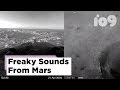 The first sounds of Mars are kind of freaky