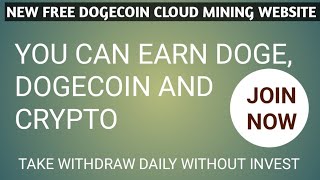 New Free Dogecoin Cloud Mining Website | Earn Free Dogecoin | Free Dogecoin Earning Site