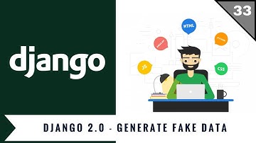 Django 2.0 Tutorials | 09 | Generate Fake Data | Faker