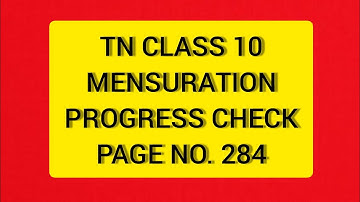 TN 10 Maths Mensuration Progress Check Page  284