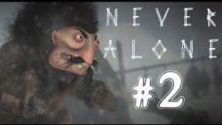 Never alone №2 Злой дядька